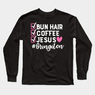 Bun Hair Coffee Jesus Long Sleeve T-Shirt